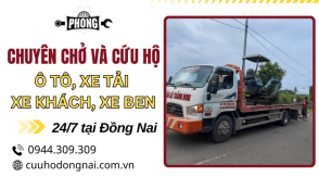 Dịch vụ chuyên chở và cứu hộ ô tô, xe tải, xe khách, xe ben 24/7 tại Đồng Nai