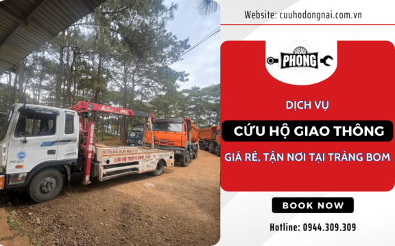 Garage Phong cung cấp dịch vụ cứu hộ giao thông Trảng Bom giá rẻ, đến tận nơi